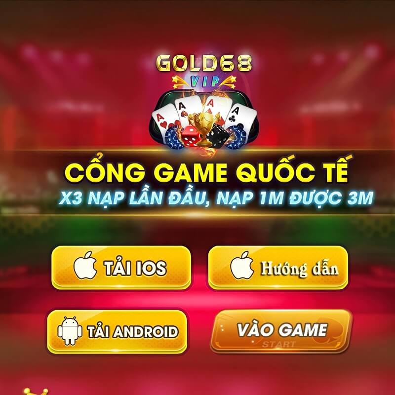 Liên kết tải game Gold68 Vip cho Android APK, iOS và PC